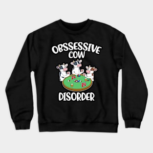 Obssessive Cow Disorder Funny Cow Gift Crewneck Sweatshirt